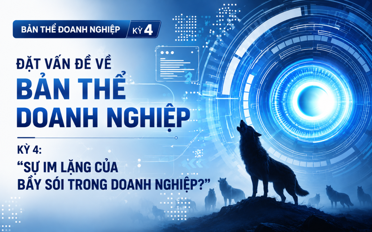 Đặt vấn đề về Bản thể doanh nghiệp - Kỳ 4: 